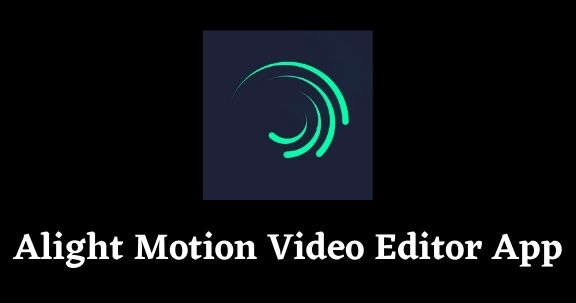 Alight Motion Video Editor App